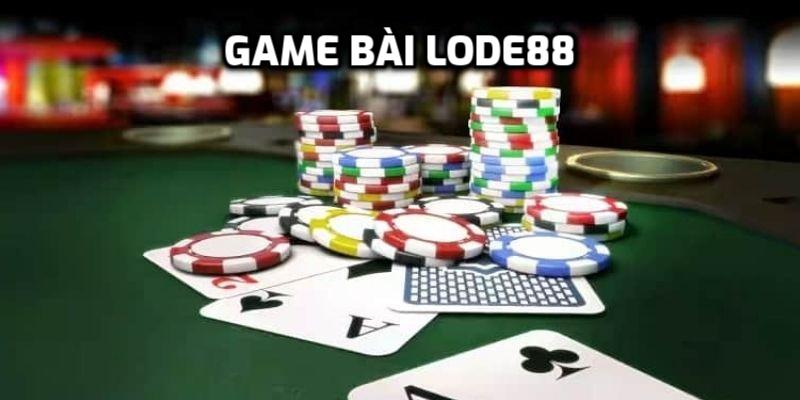 Tìm hiểu về game bài Lode88